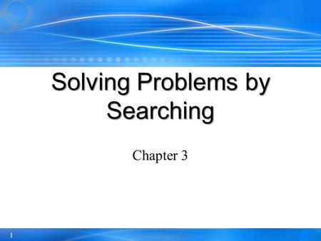 1 Chapter 3 Solving Problems by Searching. 2 Outline Problem-solving agentsProblem-solving agents Problem typesProblem types Problem formulationProblem.