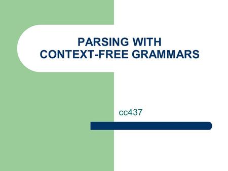 PARSING WITH CONTEXT-FREE GRAMMARS