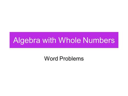 Algebra with Whole Numbers Word Problems. Exercise 9.