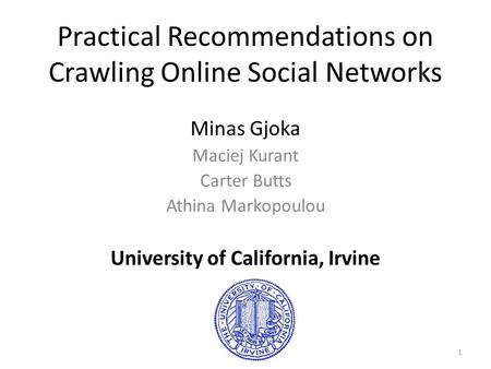 Practical Recommendations on Crawling Online Social Networks