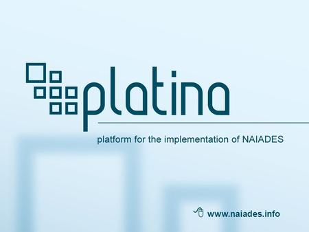 Platform for the implementation of NAIADES  www.naiades.info.