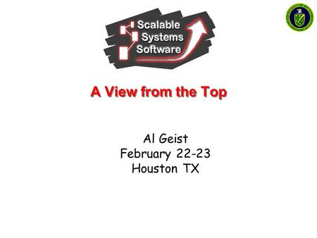 A View from the Top Al Geist February 22-23 Houston TX.