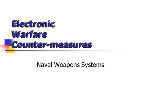 Electronic Warfare Counter-measures
