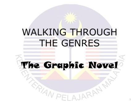 1 WALKING THROUGH THE GENRES The Graphic Novel. 2.