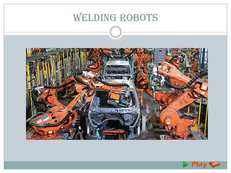 WELDING ROBOTS. INTRODUCTION Robot Welding is a process of joining different materials. The large bulk of materials that are welded are metals and their.