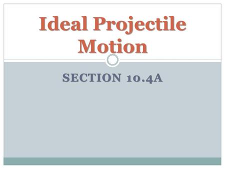 Ideal Projectile Motion