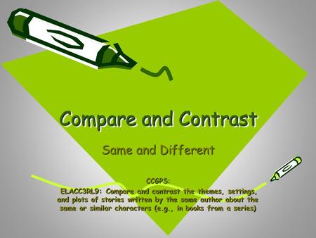 Compare and Contrast Same and Different CCGPS:
