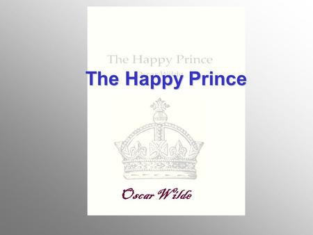 The Happy Prince Oscar Wilde.