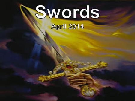 Sword is symbolic of: Word of God (See Gen 3:24 …a flaming sword, which turned euery way, to keepe the way of the tree of life.) Babylonian Counterfeit.