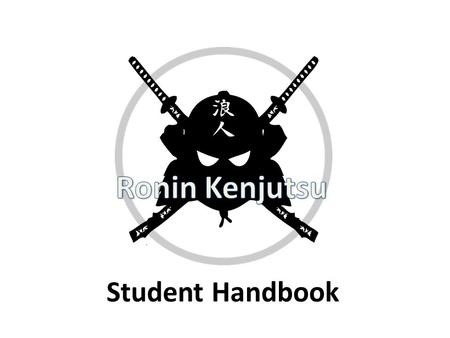 Student Handbook. Beginner Swordsman Student Grading Book Students Name: ____________________________________ Testing Fee: $100.