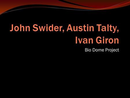 John Swider, Austin Talty, Ivan Giron
