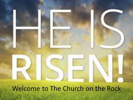 Welcome to The Church on the Rock. Notices 1. Mother’s Day Breakfast – 8.30am Sunday 11 May at Wilsonton Heights Community Centre, 16 Wine Drive, Wilsonton.