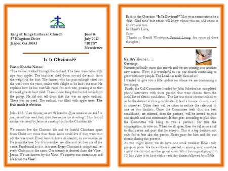 King of Kings Lutheran Church 57 Kingdom Drive Jasper, GA 30143 June & July 2012 “BITS” Newsletter Pastor Knoche Notes: “The visitors walked through the.