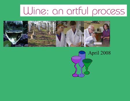 April 2008. Wine is an alcoholic drink that is formed from the fermentation of grapes or grape juice. The word wine comes from the Latin vinum referring.