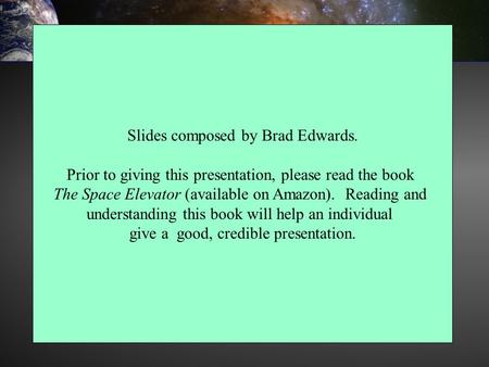 Slides composed by Brad Edwards.