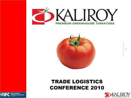 1 TRADE LOGISTICS CONFERENCE 2010. 2 Company Overview Logistics Food Safety Costs of freight and customs Key Issues & Challenges.