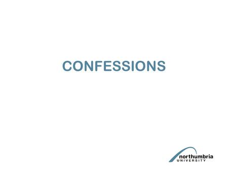 CONFESSIONS. WHAT IS A CONFESSION? (PACE s.82(1)) It is a statement which is wholly or partly adverse to its maker (it need not be made to a person in.