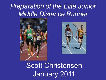 Preparation of the Elite Junior Middle Distance Runner