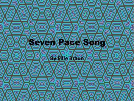 Seven Pace Song By Ellie Braun. Seven Pace Song 煮豆燃豆萁 豆在釜中泣 本是同根生 相剪何太急.
