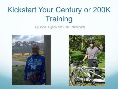 Kickstart Your Century or 200K Training