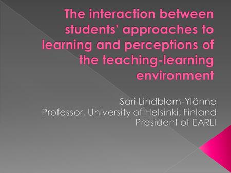  Evidence of the relationship between approaches to learning and experiences of the teaching-learning environment at the group level › Quantitative studies.
