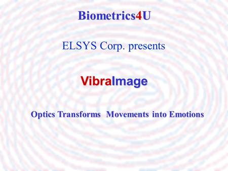 Optics Transforms Movements into Emotions