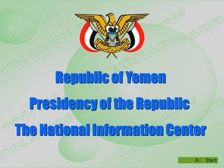 Republic of Yemen Presidency of the Republic The National Information Center Start.
