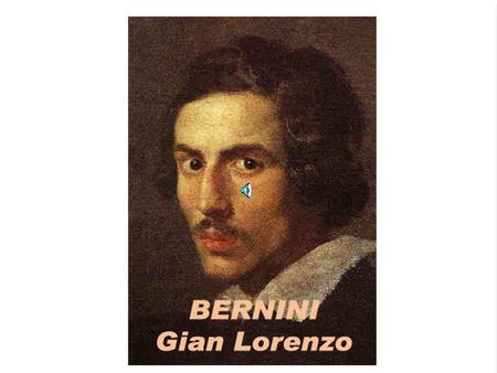 Brief biography The baroque sculptor and architect Gian Lorenzo Bernini was born in 1598 in Naples, son of the Tuscan sculptor Pietro Bernini. In 1605.