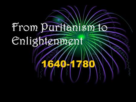 From Puritanism to Enlightenment