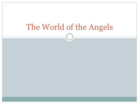 The World of the Angels.