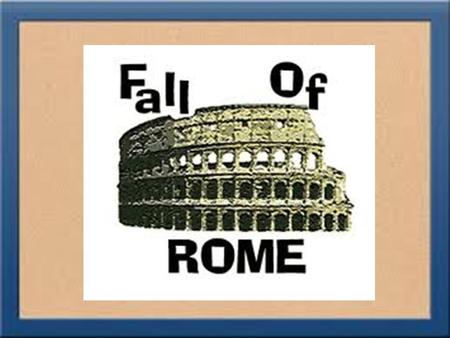 And So It Begins…. The Pax Romana established by Emperor Augustus lasts for 200 years. There were revolts and problems throughout the empire during this.