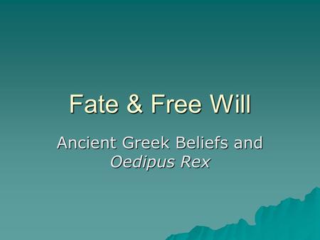 Ancient Greek Beliefs and Oedipus Rex