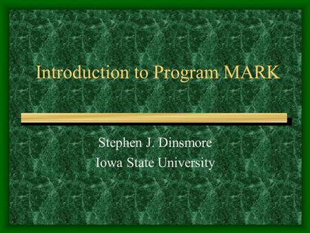 Introduction to Program MARK