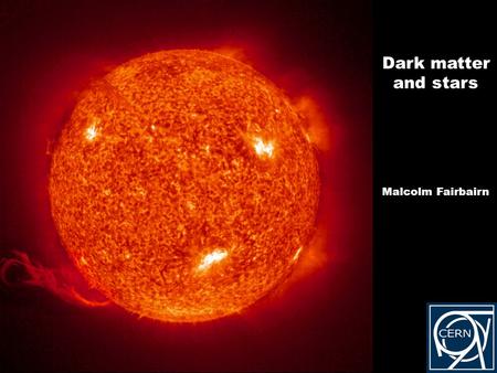 Dark matter and stars Malcolm Fairbairn. Hertzsprung-Russell (luminosity-temperature) Diagram.
