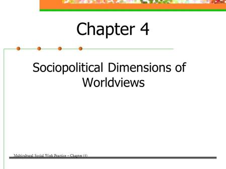 Sociopolitical Dimensions of Worldviews