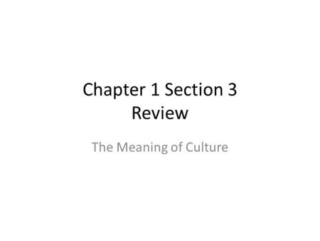 Chapter 1 Section 3 Review