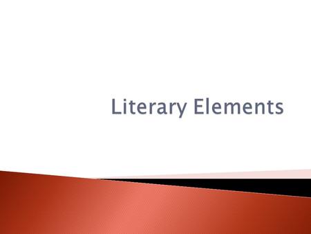 Literary Elements.