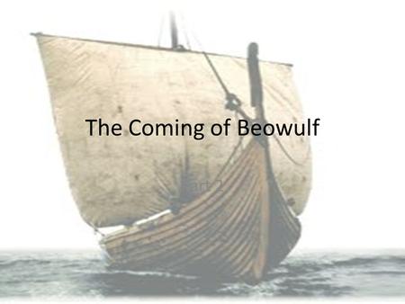 The Coming of Beowulf Part 2.