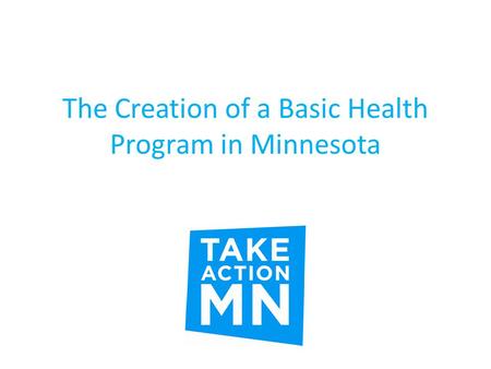 The Creation of a Basic Health Program in Minnesota.