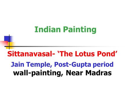 Indian Painting Sittanavasal- ‘The Lotus Pond’