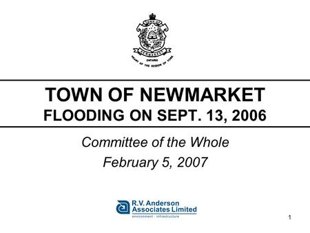 1 TOWN OF NEWMARKET FLOODING ON SEPT. 13, 2006 Committee of the Whole February 5, 2007.