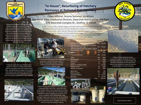 “In House”, Resurfacing of Hatchery Raceways at National Fish Hatchery Casey Mitchel, Jeremy Sommer, Ira Wilson Nez Perce Tribe, Production Division, Dworshak.