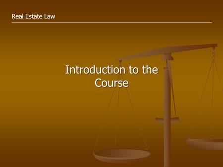 Real Estate Law Introduction to the Course. Instructor Frederick L. (Rick) Hauck, Jr. Mailbox location: Newport Hall, 2nd Floor Mailroom Mailbox location: