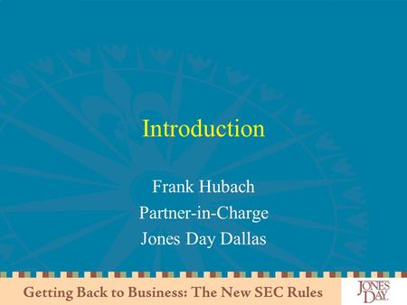 Frank Hubach Partner-in-Charge Jones Day Dallas