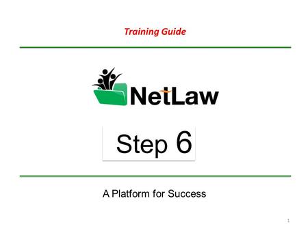 Training Guide Step 6 A Platform for Success.