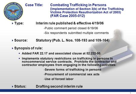 1 Case Title: Combating Trafficking in Persons ( Implementation of Section 3(b) of the Trafficking Victims Protection Reauthorization Act of 2003) (FAR.