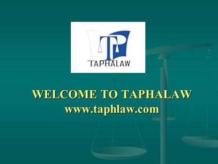 WELCOME TO TAPHALAW www.taphlaw.com. Introducation of Taphalaw LAWYER VO ĐAN MACH DR. ERIC SEBASTIAN TEOH Director Director Consultant Consultant.