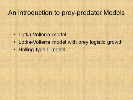 An introduction to prey-predator Models