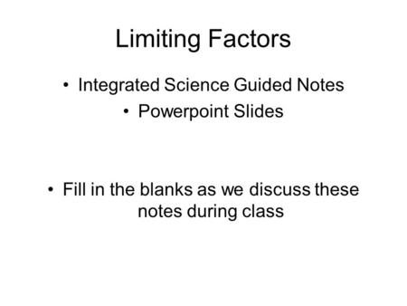 Limiting Factors Integrated Science Guided Notes Powerpoint Slides