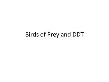 Birds of Prey and DDT. Malaria National Geographic Malaria Slide Show.